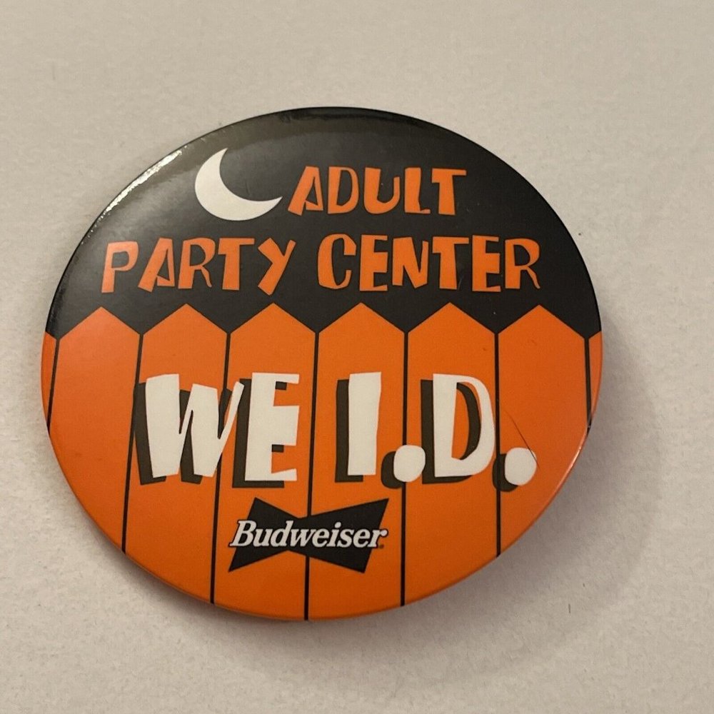 Vintage Adult Party Center WE I.D. Budweiser pin button pinback PB4H